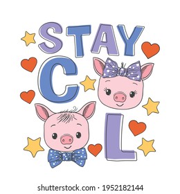 Stay Cool slogan text with fun cute piglets for t-shirt graphics, fashion prints, posters and other uses