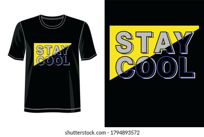 stay cool typography design for print t shirt 