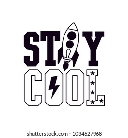 Stay cool typography design with spaceship.