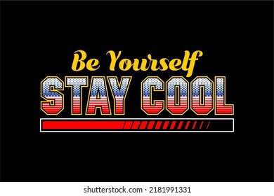 Stay cool typography design for t shirt print