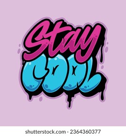 Stay Cool Typography Graffiti Vector Logo Illustration