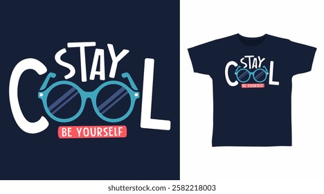 Stay cool typography hand drawn, vector ready for print on t shirt and other uses