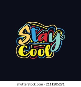 Stay Cool typography motivational quote design