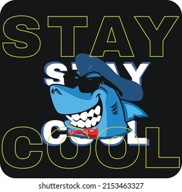stay cool typography with shark vector for print t shirt