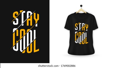 Stay cool typography t-shirt design