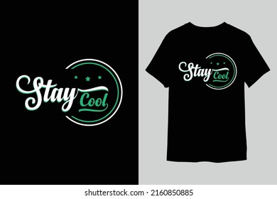 Stay Cool Typography T-Shirt Design