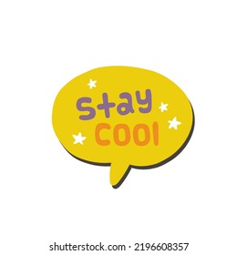 Stay cool. Y2K. Funny cartoon illustration. Vector quote. Comic element for sticker, poster, graphic tee print, bullet journal cover, card. 1990s, 1980s, 2000s style. Bright colors
