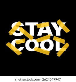 MANTENHA-SE FRIO, fita de duto amarelo nas letras, Design tipográfico imprimir t-shirts moda, ilustração, vetor, cartazes, cartões, adesivos, caneca