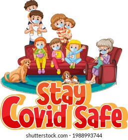 Stay Covid Safe font in cartoon style with family wearing medical mask isolated on white background illustration