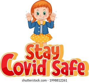 Stay Covid Safe font in cartoon style with a girl showing her dirty hands isolated on white background  illustration