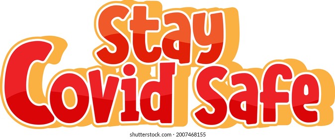 Stay Covid Safe font in cartoon style isolated on white background  illustration