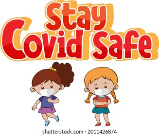 Stay Covid Safe font in cartoon style with two girl wearing medical mask isolated on white background illustration