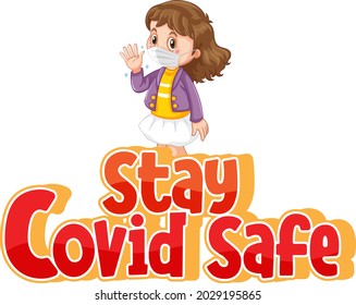 Stay Covid Safe font in cartoon style with a girl wearing medical mask isolated on white background illustration