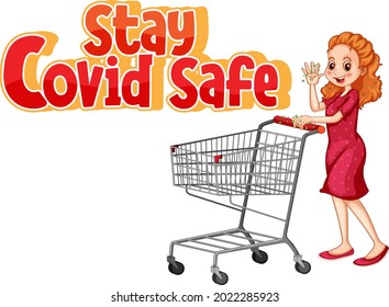 Stay Covid Safe font design with a waman standing by shopping cart isolated on white background illustration