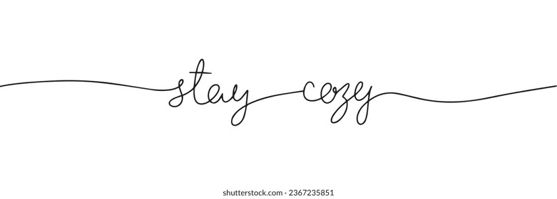 Stay cozy one line continuous text. Line art short phrases stay cozy. Handwriting autumn text. Winter stay cozy. Vector illustration.