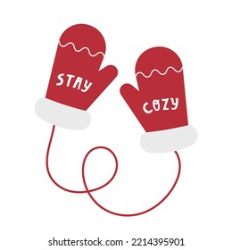 Stay Cozy sign on winter mittens. Cute vector illustration on white background.