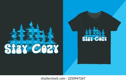 Stay Cozy T-Shirt Design Concept Winter T-Shirt Design Layout