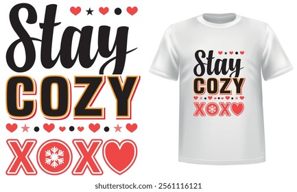 Stay Cozy xoxo, valentine day t shirt design.