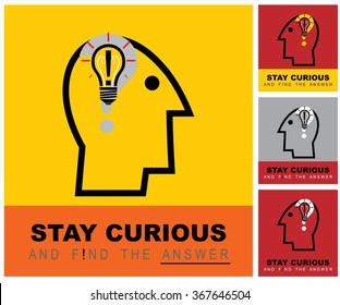 stay curious & find the answer.  Inspirational quote. conceptual vector illustration of curiosity. Head icon, question mark, light bulb & exclamation mark. suitable for education, school icon, etc.