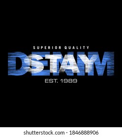 STAY DENIM Superior Quality Typography – Vintage Streetwear Text Design with Blue Distressed Effect for Apparel and Branding

