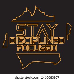 Stay disciplined focused motivational and inspirational quotes lettering typography t shirt design