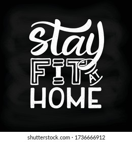 Stay Fit At Home Vector Illustration For Card, Banner, Ad, Logo, Poster. Motivational Lettering Template Or Background. Coronavirus Covid-19 Fitness. EPS1 10