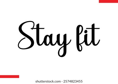 Stay fit Music typographic text saying
