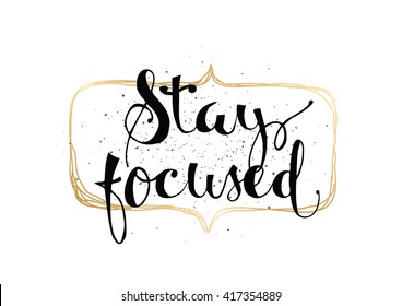 Stay Focused Images Stock Photos Vectors Shutterstock