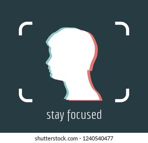 Stay focused inspirational inscription. Woman head silhouette in photo camera viewfinder frame