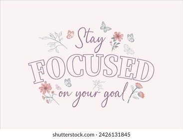 stay focused on your goal