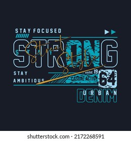 stay focused, stay strong, graphic, typography vector, t shirt design, illustration, good for casual style