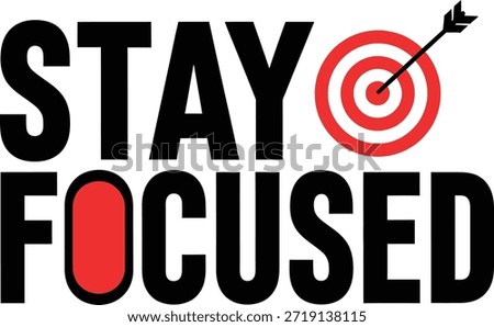 Stay focused text with target icon vector sticker for concentration and productivity.