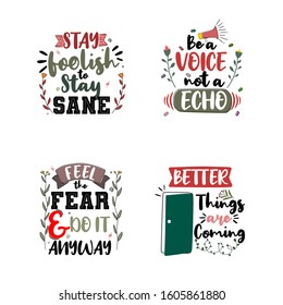 Stay foolish to stay sane. Set of typography motivational quotes. Quote Lettering.