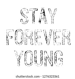 Stay Forever Young Stamp On White Background