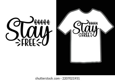 Stay Free Svg Design File