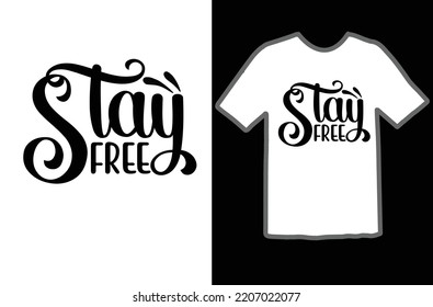 Stay Free Svg Design File