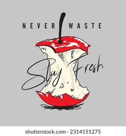 Stay Fresh - Eaten apple core - Shirt design for print - Motivational