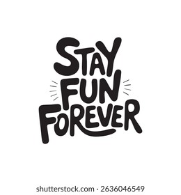 Stay Fun Forever T shirt design, vector art, typography, spooky, illustration, eps