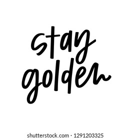 Stay Golden hand lettering