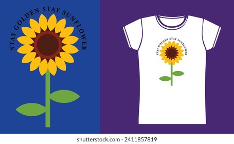 Stay golden stay sunflowers t-shirt design.