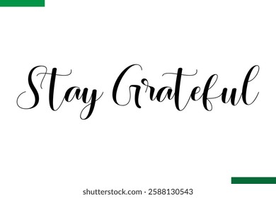 Stay Grateful Design Typography positive Text