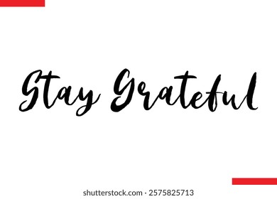 Stay Grateful spirit quote modiren text typography