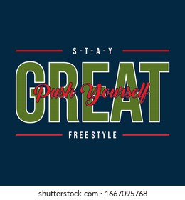 stay great push yourself typography for print t shirt vector illustration