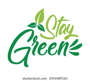 Stay green T-shirt, Environmental Quotes, Earth Day, Mother Earth, Climate Change, Global Warming, Go Green Shirt, Mother Earth, Earth Day Sayings, Cut Files For Cricut And Silhouette