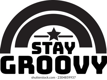 Stay Groovy eps ready file