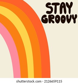 Stay groovy. Hippie phrase, hand drawn hippy text. Motivational and Inspirational quote, vintage lettering, retro 70s 60s nostalgic poster or card, t-shirt print vector illustration