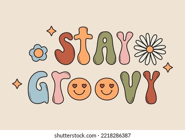 Stay groovy lettering in 70s cartoon style with colorful letters and smiling emoji. Hand drawn funky text. Cute phrase clipart