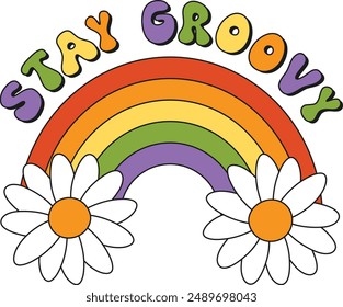 Stay Groovy Lettering. Floral flower botanical quote in retro groovy trendy hippie psychedelic style for t-shirts, mugs, cards, wall art. Funny daisies lettering composition with rainbow. 