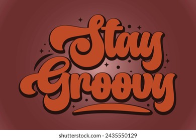 texto motivacional de stay groovy para el diseño de camisetas