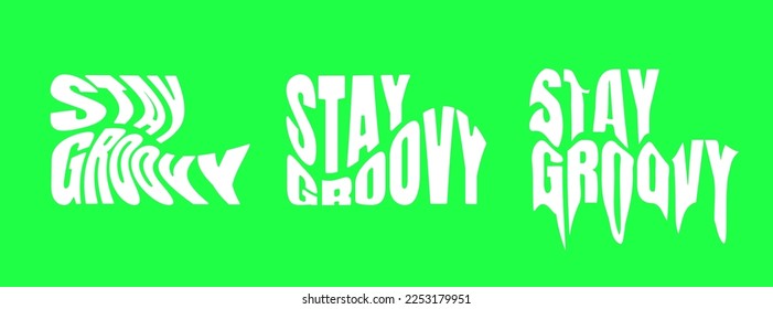 Stay groovy psychedelic lettering set. Hippie crazy style sticker collection. Hippy quote design templates. Twisted, wavy and melted y2k phrase vector eps illustration